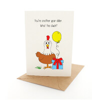 You're another year older...What the cluck Card